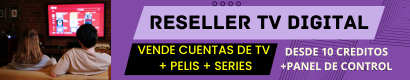 Desea Información sobre Reseller Tv Digital